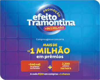 Promoção Efeito Tramontina. Compre agora e concorra mais de R$ milhão em prêmios.