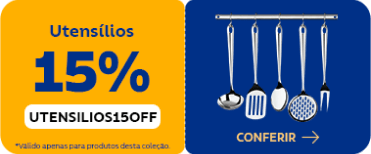 Utensílios com 15% OFF. Utilize o cupom: UTENSILIOS15OFF 