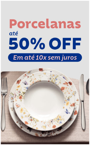 Porcelanas até 50% OFF*