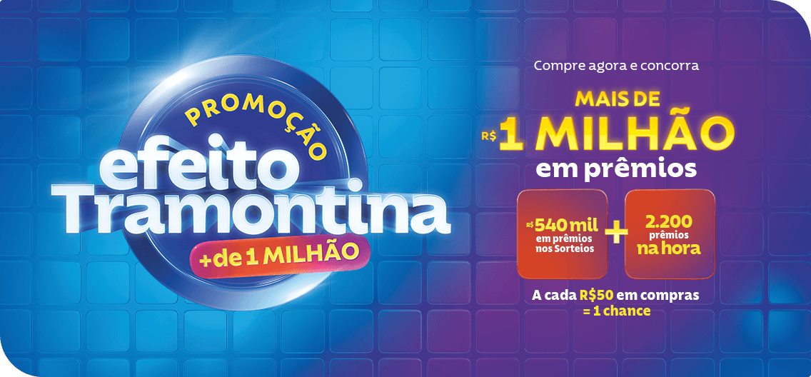 Promoção Efeito Tramontina. Compre agora e concorra mais de R$ milhão em prêmios.