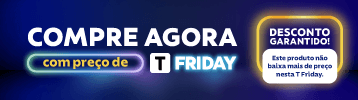 Compre agora com preço de T Friday